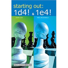 John Cox, Neil McDobnald - Starting out: 1.d4 & 1.e4! ( K-5278 )